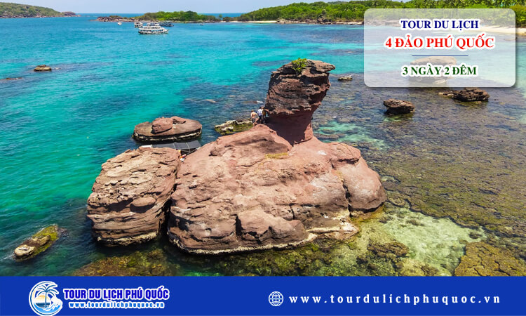 Tour du lịch 4 đảo Phú Quốc 3 ngày 2 đêm 