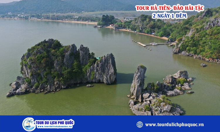 Tour Hà Tiên - Đảo Hải Tặc 2 ngày 1 đêm