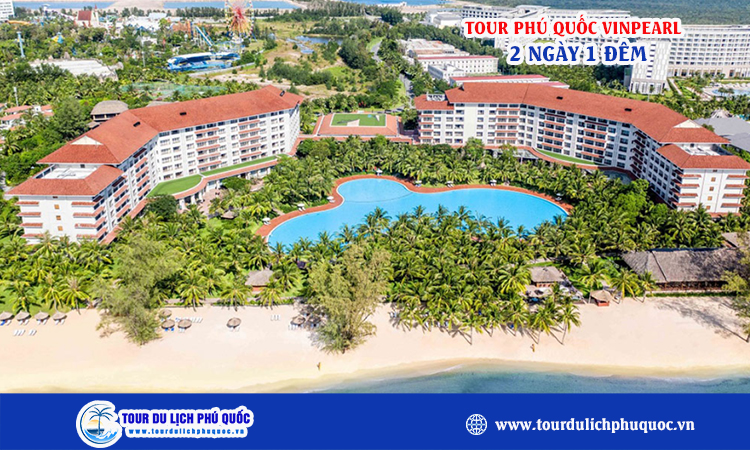 Tour Vinpearl Phú Quốc 2 ngày 1 đêm