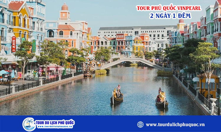 Tour Vinpearl Phú Quốc 2 ngày 1 đêm